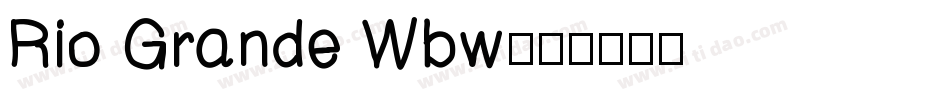 Rio Grande Wbw字体转换